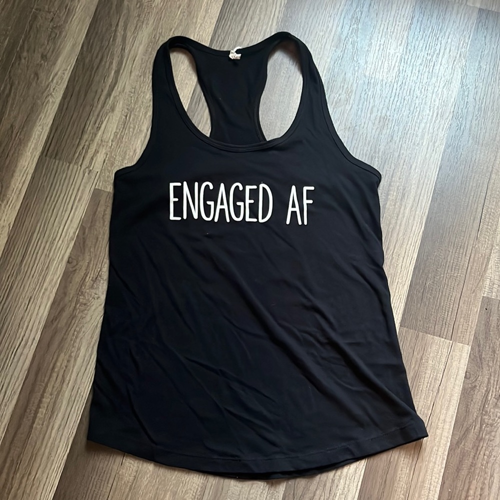 Engaged AF tank top